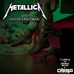 METALLICA enter sandman (D!EGO's scared & awake remix)