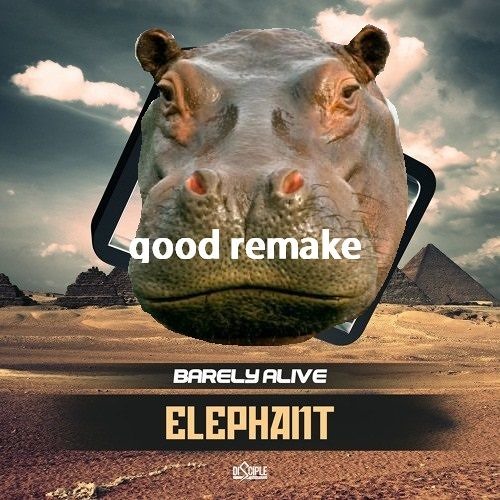barely alive - elephant remake