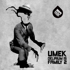 UMEK - Delirium Is Family 2 (Original Mix)
