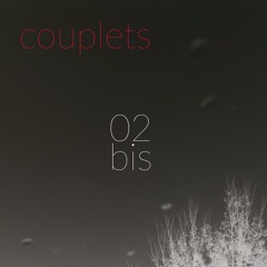 Couplets 02 bis