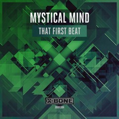 Mystical Mind - That First Beat (#XBONE084)