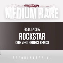 Frequencerz - Rockstar (Sub Zero Project Remix )  165 BPM
