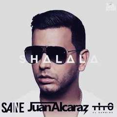 Tito El Bambino - Shalala (Juan Alcaraz & Sane Mambo Version)