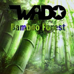 Wado - Bamboo Forest (Original Mix) [Free Download]