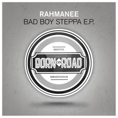 Rahmanee - Bad Boy Steppa - Clip