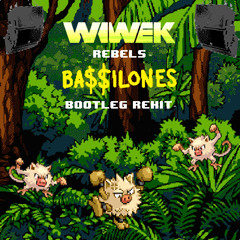 Wiwek - Rebels Ft Audiobulls (BA$$ILONES Bootleg Rehit)