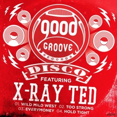 Goodgroove Records Disco Series: X-Ray Ted