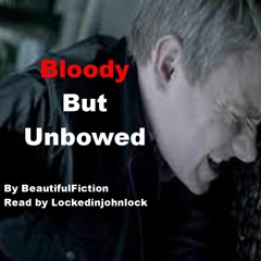 Podfic Bloody But Unbowed Ch 7