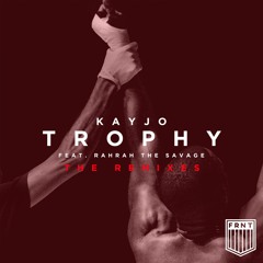 Kayjo - Trophy (Feat. RahRah The Savage (JR Nelson Remix)