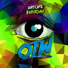 Dirtcaps - Baritone (Original Mix)[OUT NOW]