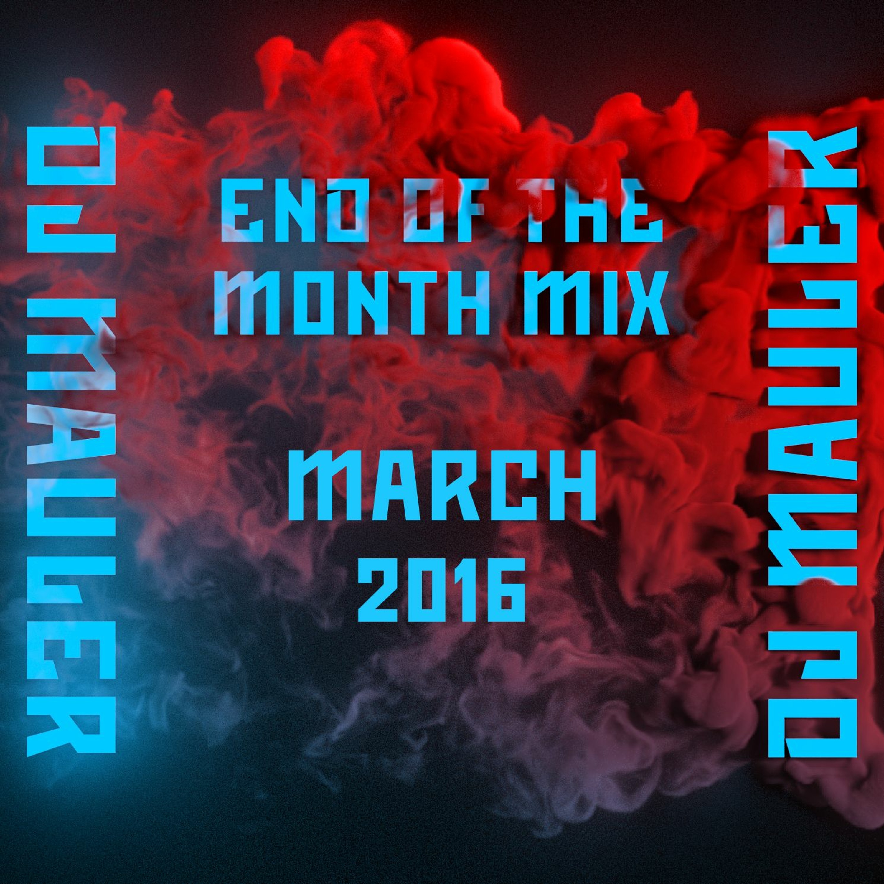 DJ Mauler - End Of The Month March Mix 2016 (LSE 309) episode artwork