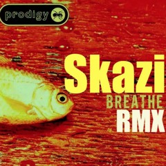 Prodigy- Breath (Skazi  Rmx)FREE download