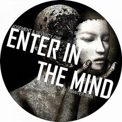 Josement & Seventy One - Enter In The Mind (Nanter Remix)