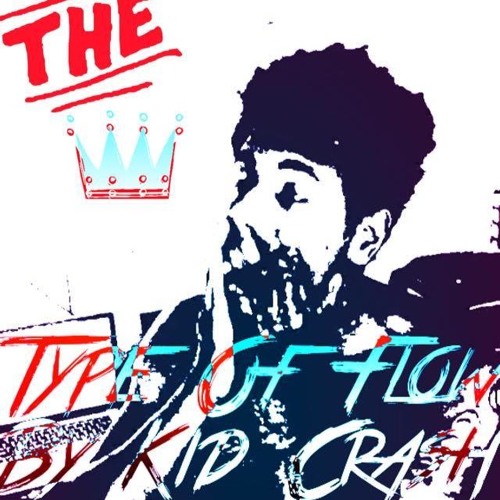 Type Of Flow By Kidd Crash