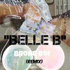 Belle B - Broke Boi Remix
