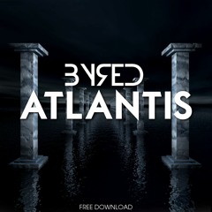 Byred - Atlantis (Original Mix) [Buy = Free Download]