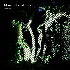 Alan Fitzpatrick - fabric 87 Promo Mix