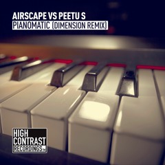 Airscape Vs Peetu S - Pianomatic (Dimension Remix) [Preview]