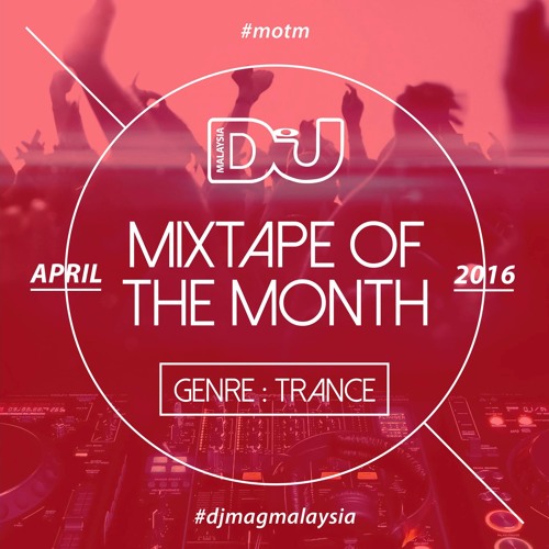 DJ MAG - Mixtape Of The Month - April : Trance - Insight Code [WINNER]
