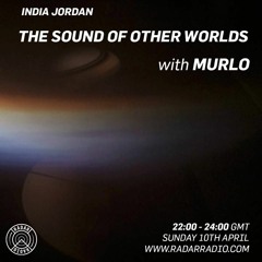 The Sound Of Other Worlds w/ MURLO