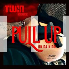 Pull Up On Da Kid.mp3