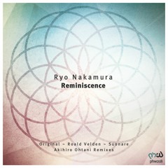 Ryo Nakamura - Reminiscence  (Akihiro Ohtani Remix) [PHW218]