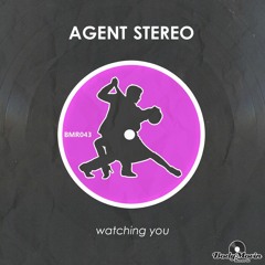 Agent Stereo - Watching You // OUT NOW!!!