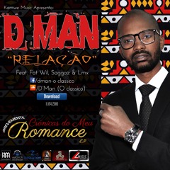 D'Man Relação Ft Fat Wil, Saggaz & Lmx