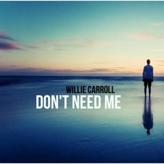 Don't Need Me
