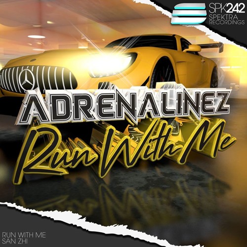 Adrenalinez - Run With Me (Original Mix)