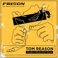 Tom Reason - PUSH (Preview) 15/04/16 [Prison Entertainment]