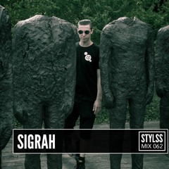 STYLSS Mix 062: SIGRAH