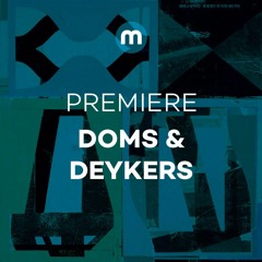 Premiere: Doms & Deykers 'It's You I See'