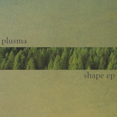 plusma - shape ep | snippet (buy on bandcamp & buy leases)