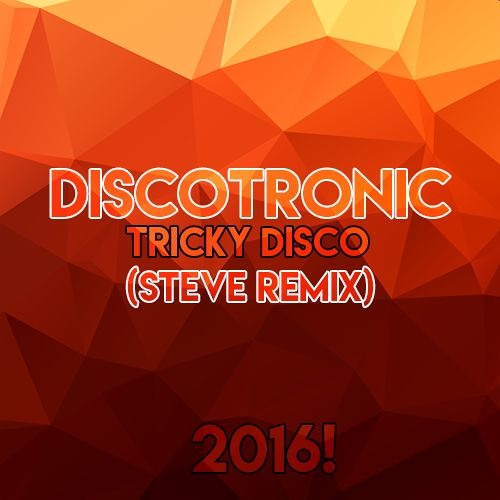 Discotronic - Tricky Disco (Steve Remix)*CLICK BUY TO DOWNLOAD!* by Jay  Palmer on SoundCloud - Hear the world's sounds
