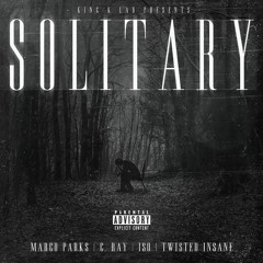 ROYALTY: SOLITARY FT. MARCO PARKS, C. RAY, TWISTED INSANE, ISO
