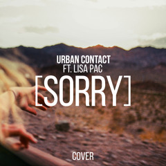 Justin Bieber - Sorry (Urban Contact ft. Lisa Pac Cover)