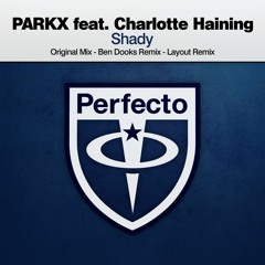 PARKX Featuring Charlotte Haining - Shady (Layout Remix)
