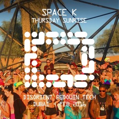 SPACE K - Thursday Sunrise - Disorient Bedouin Tech - Dubai - Feb 2016