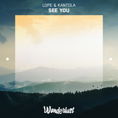 Lope & Kantola - See You