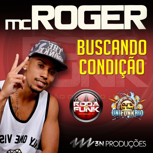 MC ROGER - BUSCANDO CONDIÇÃO (By. Roger Miranda)