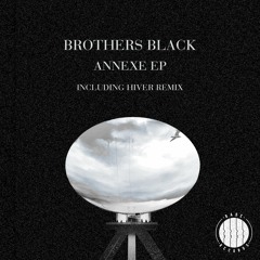 Premiere : Brothers Black - Annexe (Hiver Remix) [Bade Records]