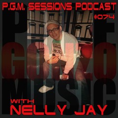 P.G.M. SESSIONS 074 with NELLY JAY