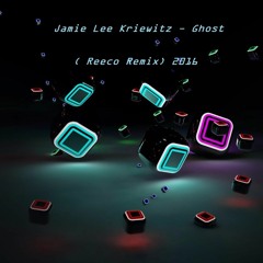 Jamie Lee Kriewitz - Ghost ( Reeco Remix) 2016