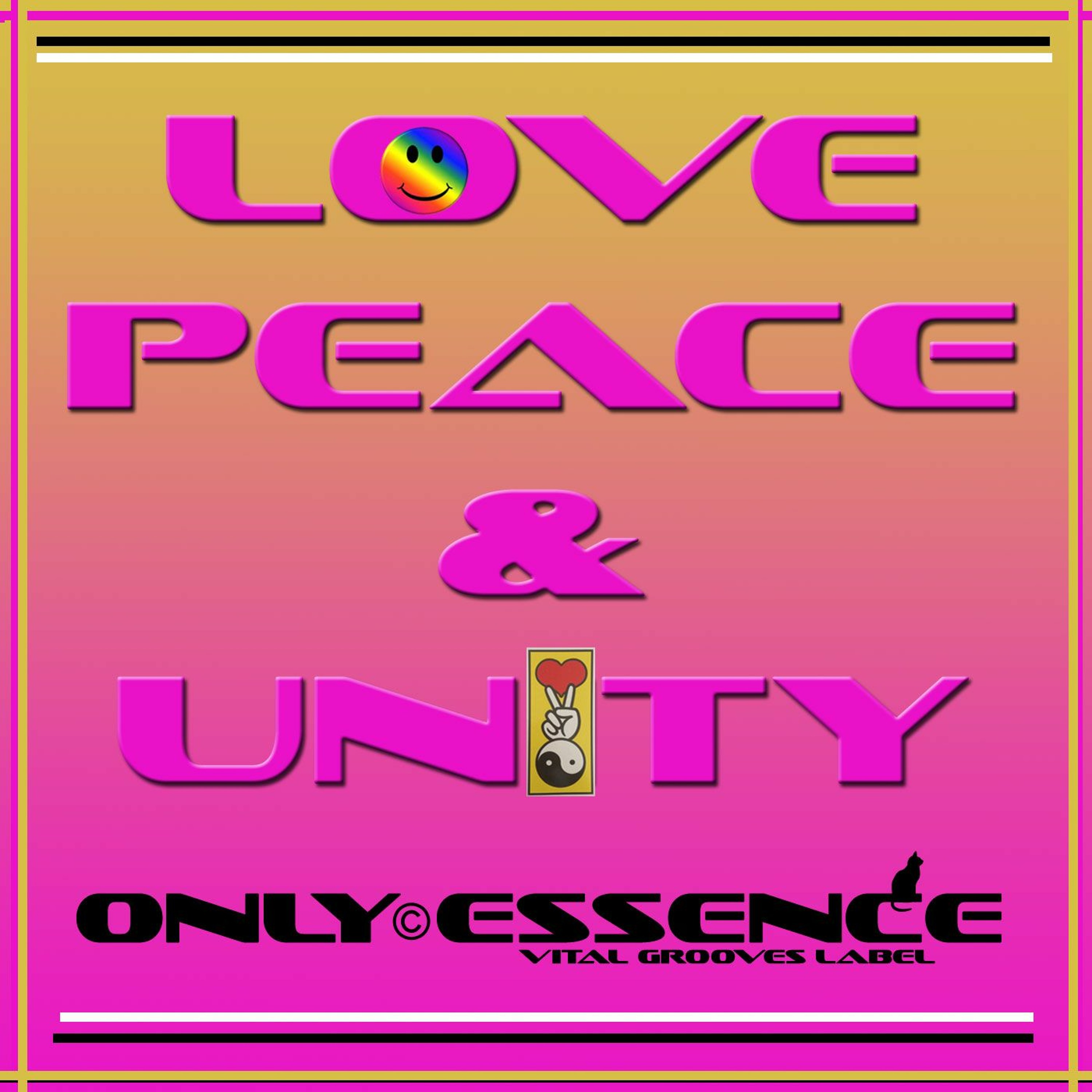 Love, Peace & Unity - Only Essence episode artwork