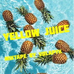Yellow Juice (Mixtape by Volapyk)