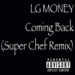 Coming Back (Super Chef Remix)