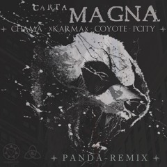 Carta Magna, Chama, xKarmax, Coyote, PCity - (PANDA REMIX)