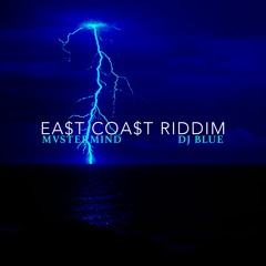 EastCoast Riddim - MvsterMind X Dj Blue