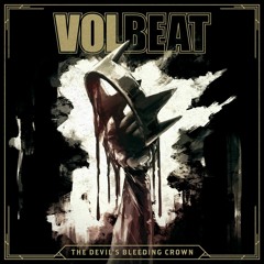 The Devils Bleeding Crown (Volbeat Cover)